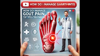 how do I manage gouty arthritis [upl. by Daitzman995]