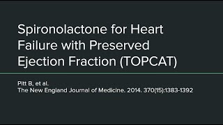 Spironolactone for Heart Failure with Preserved Ejection Fraction TOPCAT 2014 [upl. by Damalas653]