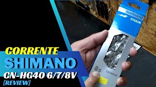 REVIEW CORRENTE CNHG40 116L 678V Shimano  CORRENTE de BIKE para 678v ARO 29 ou ARO 26 [upl. by Hausner]