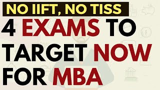 No IIFT exam No TISS exam  What to do now Target these 4 exams now to get a dream MBA college [upl. by Carolina]