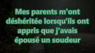 Mes parents mont déshéritée lorsquils ont appris que javais épousé un soudeur [upl. by Nnyl]