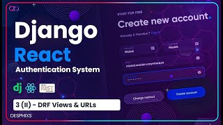 Views amp Urls In Django Rest Framework  Django amp React Authentication  EP 3 [upl. by Neerak]