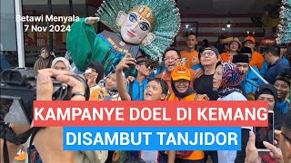 MERIAH KAMPANYE SI DOEL DI KEMANG RAYA ADA MUSIK GAMBANG KROMONG DAN TANJIDOR [upl. by Glynias888]