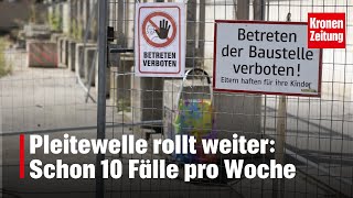 Pleitewelle rollt weiter Schon 10 Fälle pro Woche  kronetv NEWS [upl. by Haveman]