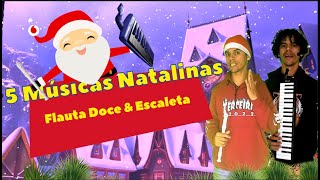 5 Músicas de Natal 🧑‍🎄 pra você tocar na Flauta Doce e na Escaleta 🎹🎙️ [upl. by Maziar]