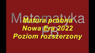 Matura próbna Nowa Era 2022 Poziom rozszerzony zadanie zamknięte 1 [upl. by Ariahs]