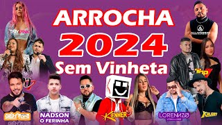 ARROCHA 2024 SEM VINHETA [upl. by Had]