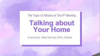 Altissia  The 9th Meeting Talking about Your Home [upl. by Llenod]