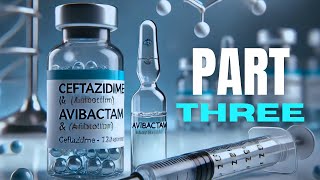 CeftazidimeAvibactam Antibiotic 🦠 part 3 [upl. by Irakuy]