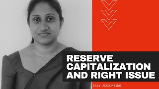 Reserve Capitalization and Right Issue  Easy Accounting by Madushani Jayarathne [upl. by Cormack455]