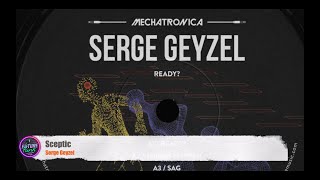 Serge Geyzel  Sceptic Mechatronica [upl. by Eseyt935]