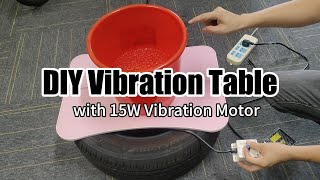 DIY Vibration Table with 15W 12V DC Vibration Motor [upl. by Caldwell]