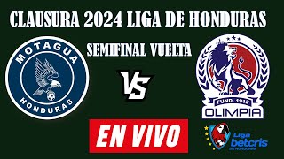 MOTAGUA VS OLIMPIA EN VIVO 🔴 LIGA BETCRIS DE HONDURAS 🔴 SEMIFINAL VUELTA 🔴 MI REACCION EN VIVO [upl. by Yetnruoc]