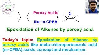 Prilezhaev Reaction Epoxidation of alkene by peroxy acid like mCPBA Mechanism and examples [upl. by Iaria257]