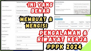 CARA ISI RIWAYAT PENGALAMAN KERJA PENDAFTARAN PPPK 2024 DENGAN BENAR [upl. by Anerhs]