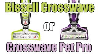 Bissell Crosswave or Crosswave Pet Pro  Whats the Difference  1785A vs 2306A [upl. by Ham54]