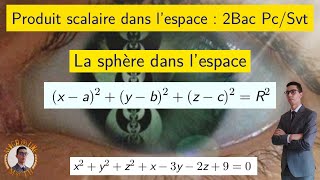 Produit scalaire dans l’espace — Sphère dans l’espace — 2Bac PcSvt [upl. by Marti]