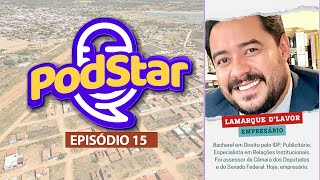 PODSTAR PODCAST  EP 15  LAMARQUE DLAVOR [upl. by Thurmond]