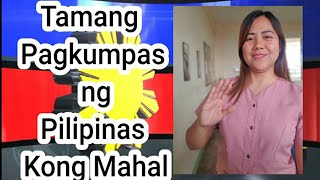 TAMANG PAGKUMPAS NG PILIPINAS KONG MAHAL [upl. by Jaime468]