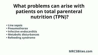 MRCS Part B What problems can arise with patients on total parenteral nutrition TPN [upl. by Ilke]