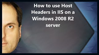 How to use Host Headers in IIS on a Windows 2008 R2 server [upl. by Dasa]