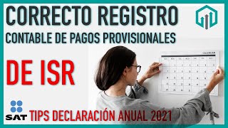 CORRECTO Registro contable de PAGOS PROVISIONALES de ISR  CONTABILIDAD BÁSICA [upl. by Gnad]