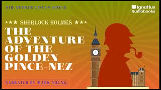 The Adventure of the Golden PinceNez The Return of Sherlock Holmes  Sir Arthur Conan Doyle [upl. by Gleda63]