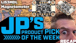 JPs Product Pick of the Week 92623 LIS3MDL 3axis Magnetometer STEMMA QT recap adafruit [upl. by Zonnya414]