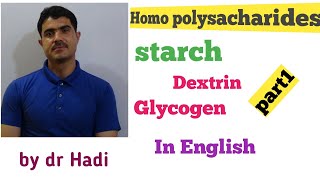 POLYSACHARIDES PART1Lecture4 Starch dextrin and glycogen in English By Dr Hadi [upl. by Epillihp137]