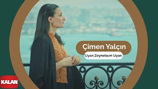 Çimen Yalçın  Uyan Zeynebum Uyan I Eşkıya Dünyaya Hükümdar Olmaz © 2018 Kalan Müzik [upl. by Vories480]