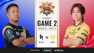 MPL PH S13  W6D3 BLCK vs ONIC  GAME 2 [upl. by Aveer]