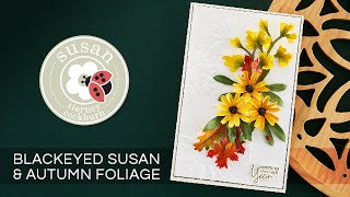 Black Eyed Susan amp Autumn Foliage with Susan  Birds amp Bees Garden Collection [upl. by Horacio158]