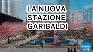 La nuova Piazza della Stazione Garibaldi Milano ecco il cantiere ad oggi e il progetto [upl. by Whitehurst]