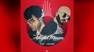 TOHI  Asheghet Manam ft Massari  OFFICIAL AUDIO [upl. by Austreng484]