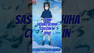 GENIN SASUKE UCHIHA CUSTOM IN TKN8 [upl. by Gayel]