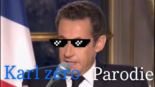 Karl Zéro Le rap de Nicolas Sarkozy Parodie [upl. by Ivette266]