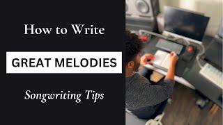 HOW TO WRITE A SONG  Writing Great Melodies Pt 1 [upl. by Repsag623]