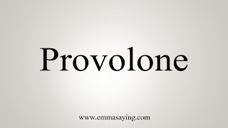 How To Say Provolone [upl. by Eelegna857]