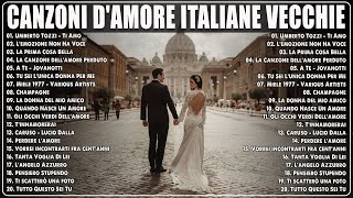 CANZONI DAMORE ITALIANE VECCHIE 💕 LE CANZONI DAMORE PIÙ BELLE ITALIANE 💕 CANZONI DAMORE [upl. by Marthena]