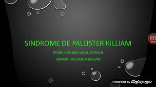 Sx de pallister killiam [upl. by Ecinnahs]