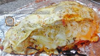 MATAMBRE DE CERDO A LA FUGAZZETA RECETA Locos X la Parrilla [upl. by Haletky]