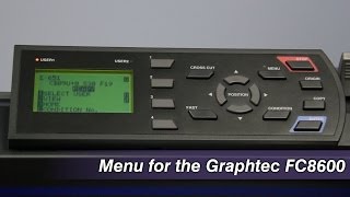 Graphtec FC8600 Plotter Pt II  Menu Navigation [upl. by Morena]