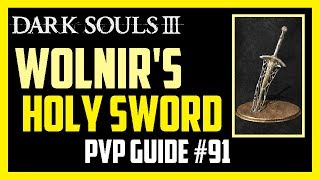 Dark Souls 3  Wolnirs Holy Sword amp Blessed Cleric Build v2  PVP Guide 91 [upl. by Tjaden883]