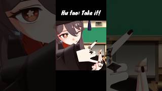 Hu tao Take it  Genshin Impact genshinimpact animation hutao furina memes shorts [upl. by Rotce926]