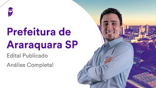 Prefeitura de Araraquara SP  Edital Publicado Análise Completa [upl. by Acus]