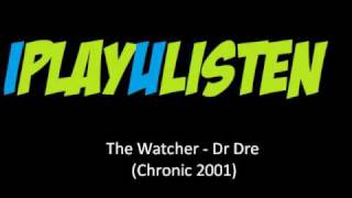 The Watcher  Dr Dre Chronic 2001 [upl. by Malory]