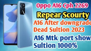 OPPO A16 IMEI Repear  Oppo A16 Mtk Port Sultion  Oppo A16 Dead Sultion Cph 2269 IMEI Repear 2023 [upl. by Elysee]