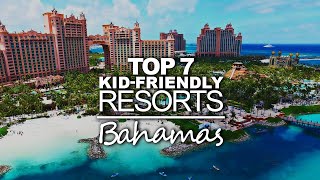 Top 7 Best Family Friendly Resorts In the Bahamas  Best Hotels In The Bahamas [upl. by Karil]