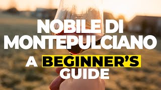 Nobile di Montepulciano  a beginners guide from Italy [upl. by Browning513]