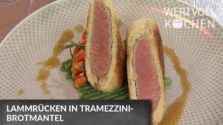 Lammrücken in TramezziniBrotmantel  WERTVOLL KOCHEN [upl. by Kosaka]